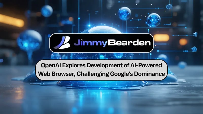 OpenAI Explores Development of AI-Powered Web Browser