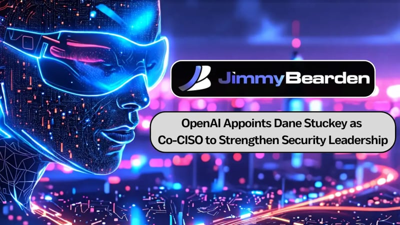 OpenAI Names Dane Stuckey Co-CISO for Security Leadership