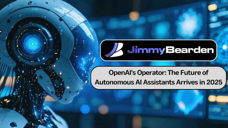 OpenAI's Operator: The Future of Autonomous AI Agents