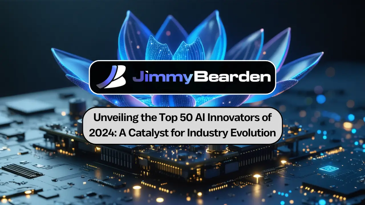 Unveiling the Top 50 AI Innovators of 2024: A Catalyst for Industry Evolution