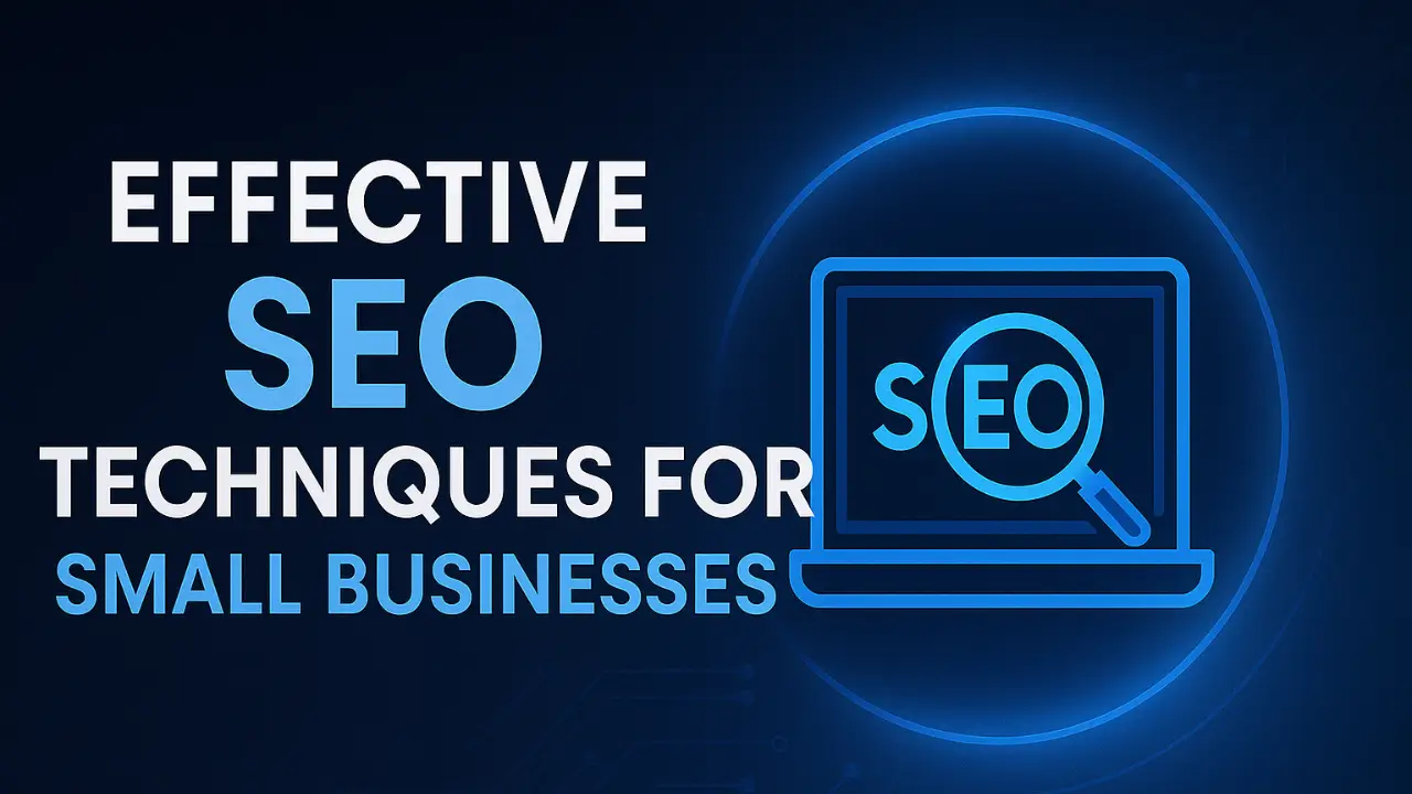 Effective SEO Techniques for Small Businesses