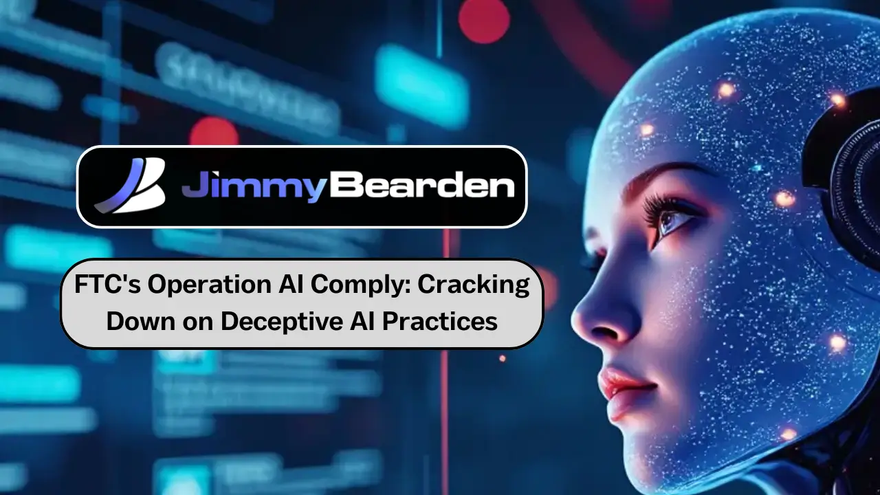 FTC Targets Deceptive AI in Operation AI Comply Crackdown