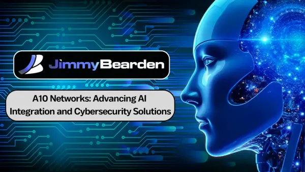 A10 Networks: Advancing AI Integration and Cybersecurity 