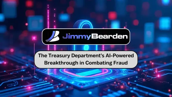 The Treasury Department's AI-Powered Breakthrough in Fraud