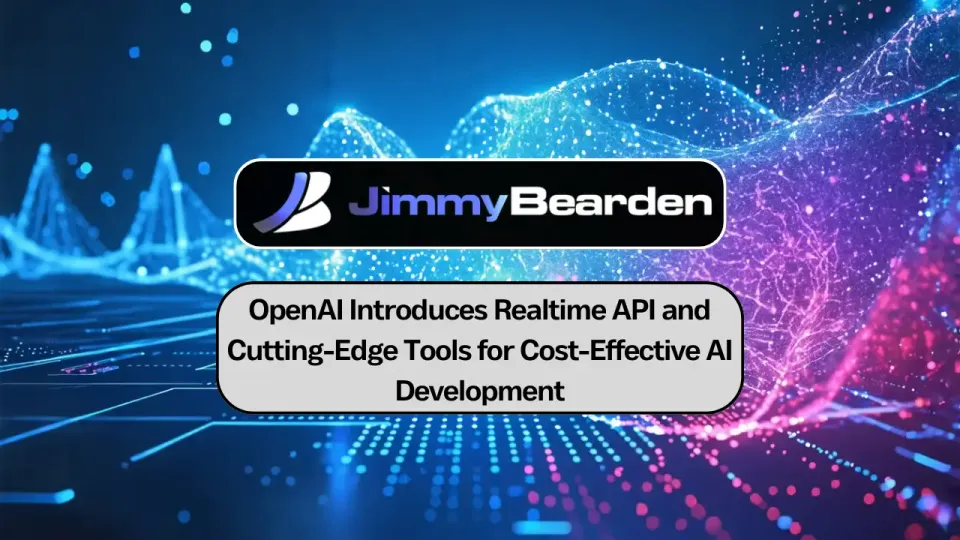 OpenAI Introduces Realtime API and Cutting-Edge Tools for Cost-Effective AI Development
