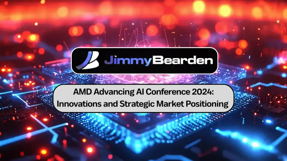 AMD Advancing AI Conference 2024: Innovations and Strategic Market Positioning